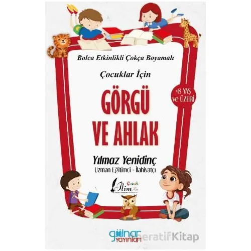 Çocuklar İçin Görgü ve Ahlak - Yılmaz Yenidinç - Gülnar Yayınları