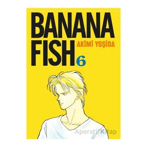 Banana Fish 6. Cilt - Akimi Yoşida - Gerekli Şeyler Yayıncılık