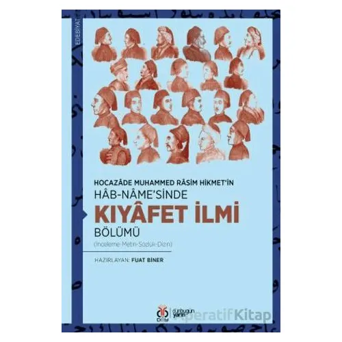 Hocazâde Muhammed Râsim Hikmet’in Hâb-nâme’sinde Kıyâfet İlmi Bölümü - Kollektif - DBY Yayınları