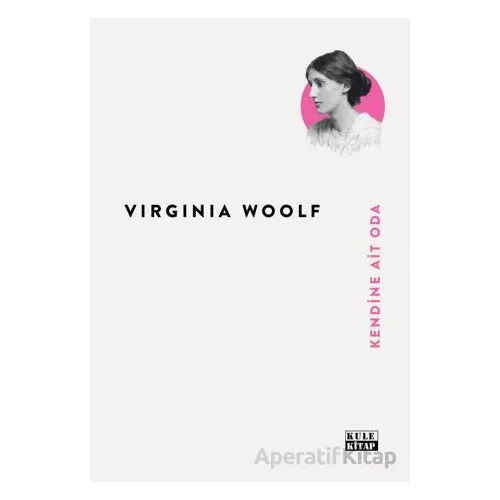 Kendine Ait Oda - Virginia Woolf - Kule Kitap
