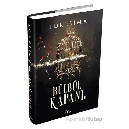 Bülbül Kapanı - 2 - Loresima - Ephesus Yayınları