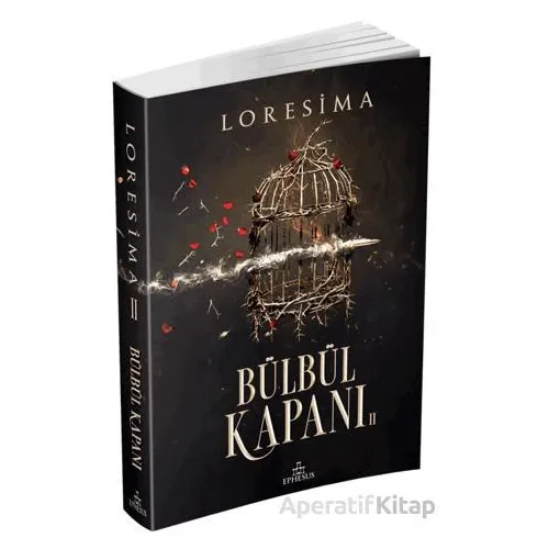 Bülbül Kapanı 2 - Loresima - Ephesus Yayınları