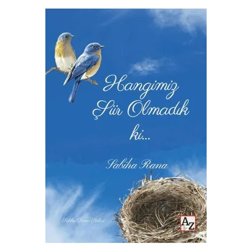 Hangimiz Şiir Olmadık ki… - Sabiha Rana - Az Kitap