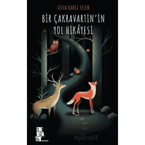 Bir Çakravartin’in Yol Hikâyesi - Selva Karcı Selen - Edebiyatist