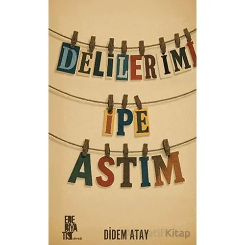 Delilerimi İpe Astım - Didem Atay - Edebiyatist