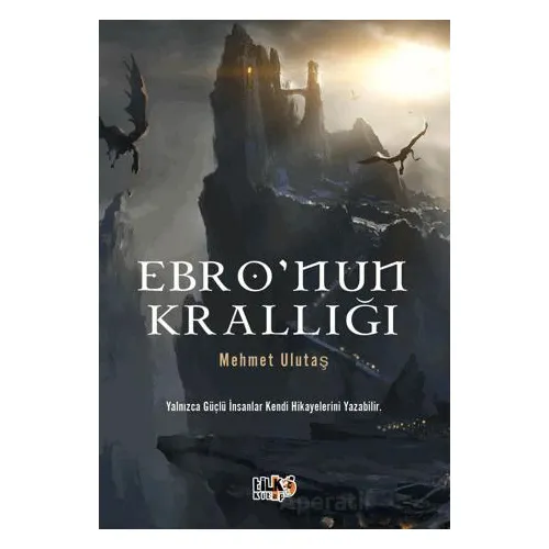 Ebro`nun Krallığı - Mehmet Ulutaş - Tilki Kitap