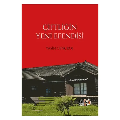 Çiftliğin Yeni Efendisi - Yasin Gençkol - Tilki Kitap