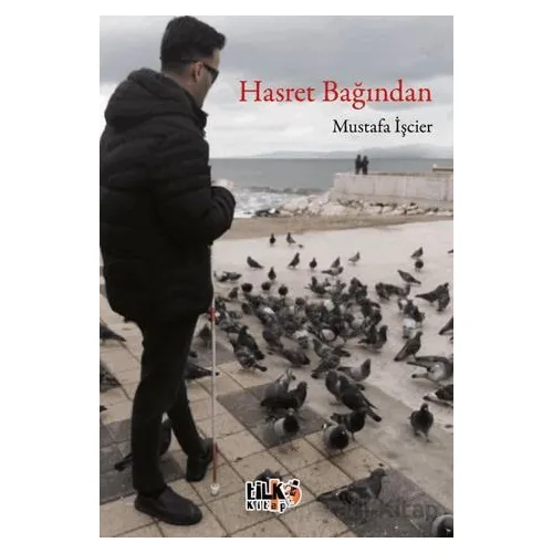 Hasret Bağından - Mustafa İşcier - Tilki Kitap