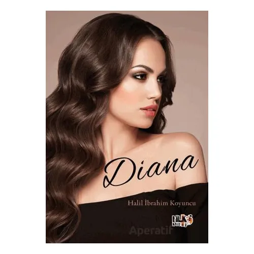 Diana - Halil İbrahim Koyuncu - Tilki Kitap