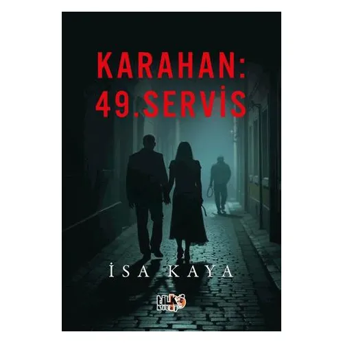 Karahan 49.Servis - İsa Kaya - Tilki Kitap