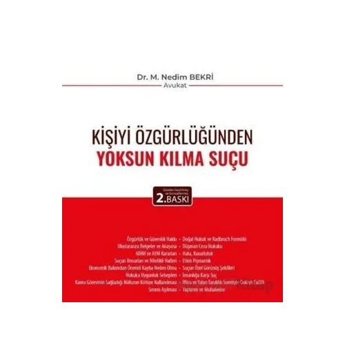 Kişiyi Özgürlüğünden Yoksun Kılma Suçu - M. Nedim Bekri - Adalet Yayınevi