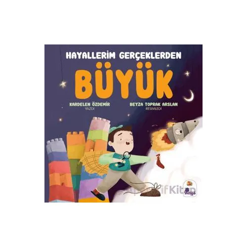 Hayallerim Gerçeklerden Büyük - Kardelen Özdemir - İndigo Çocuk