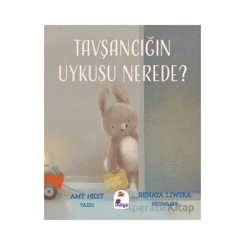 Tavşancığın Uykusu Nerede? - Amy Hest - İndigo Çocuk