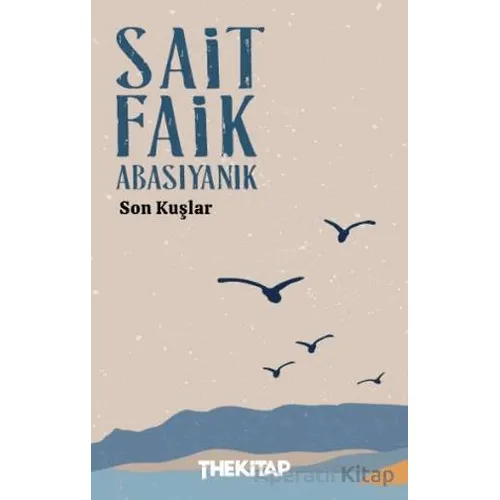 Son Kuşlar - Sait Faik Abasıyanık - The Kitap