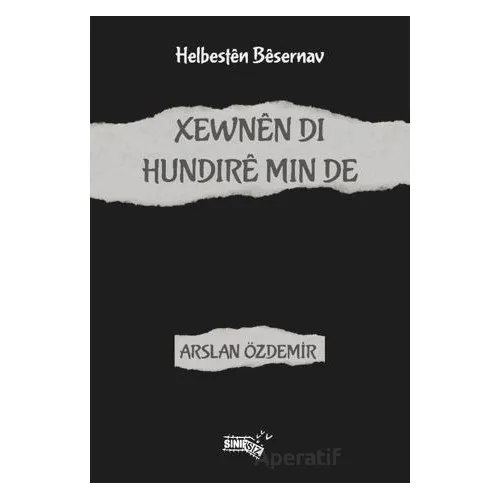 Xewnen Di Hundire Min De - Arslan Özdemir - Sınırsız Kitap