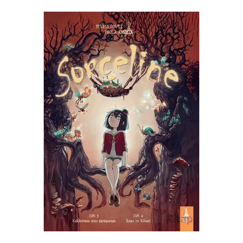 Sorceline - Cilt 3 :Köklerimin İzini Sürüyorum Cilt 4: Rüya ve Kâbus
