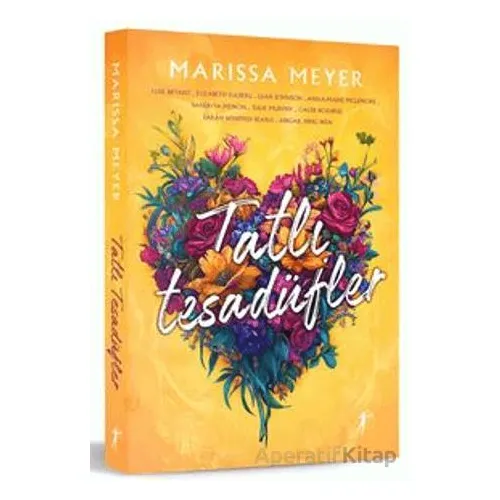 Tatlı Tesadüfler - Marissa Meyer - Artemis Yayınları