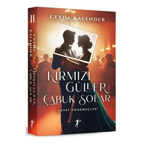 Kırmızı Güller Çabuk Solar II Hayat Dönemeçleri - Ceyda Kalender - Artemis Yayınları
