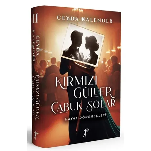 Kırmızı Güller Çabuk Solar II Hayat Dönemeçleri - Ceyda Kalender - Artemis Yayınları