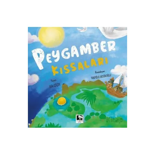 Peygamber Kıssaları - Gül Çiçek - Çınaraltı Yayınları