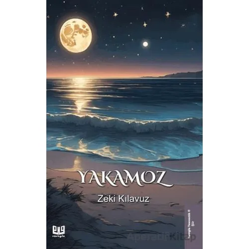 Yakamoz - Zeki Kılavuz - Vaveyla Yayıncılık