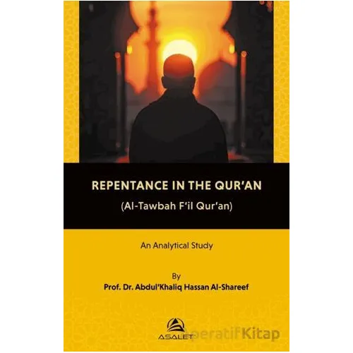 Repentance in the Qur’an - Abdul Khaliq Hassan Al-Shareef - Asalet Yayınları