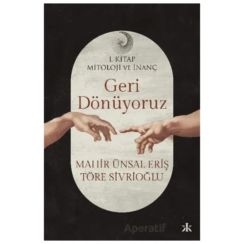 Geri Dönüyoruz - Töre Sivrioğlu - Kafka Kitap