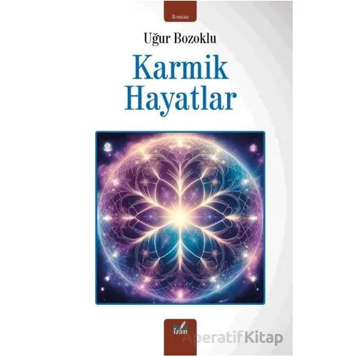 Karmik Hayatlar - Uğur Bozoklu - İzan Yayıncılık