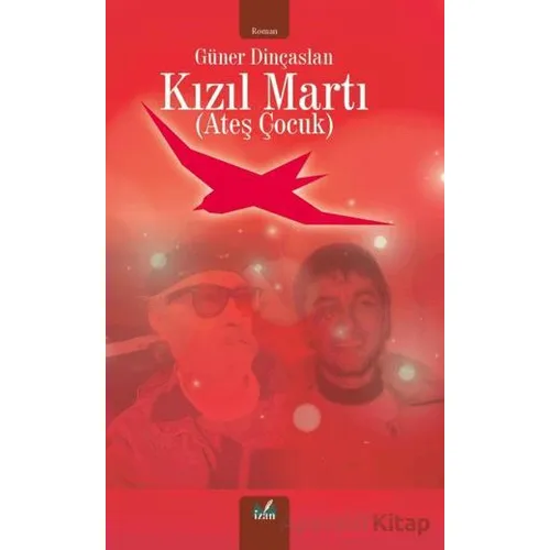 Kızıl Martı - Güner Dinçaslan - İzan Yayıncılık