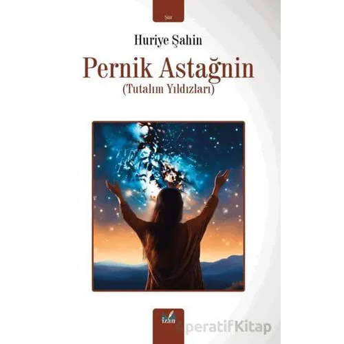 Pernik Astağnin - Huriye Şahin - İzan Yayıncılık