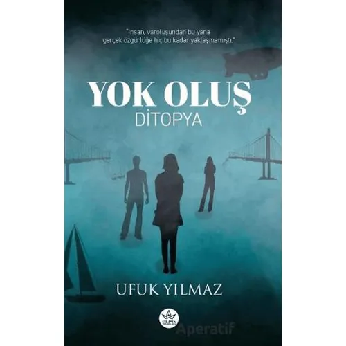 Yok Oluş - Ufuk Yılmaz - Elpis Yayınları