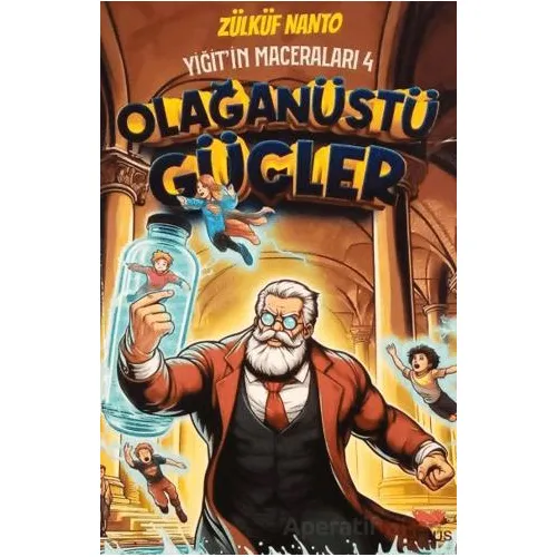 Yiğitin Maceraları 4 - Olağanüstü Güçler - Zülküf Nanto - Efsus Yayınları