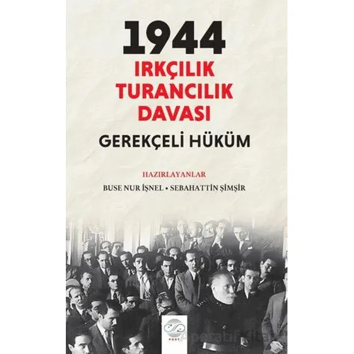 Sebahattin Şimşir: 1944 Irkçılık – Turancılık Davası: Gerekçeli Hüküm