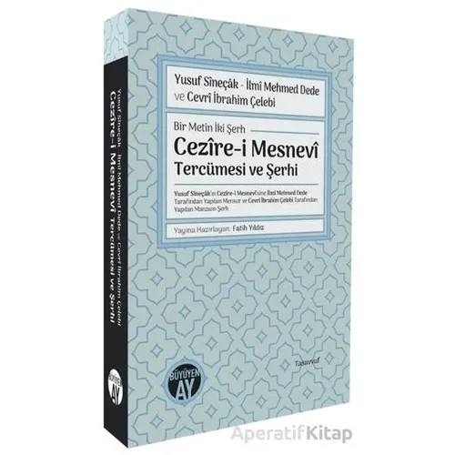 Yusuf Sîneçâk - İlmî Mehmed Dede ve Cevrî İbrahim Çelebi/ Bir Metin İki Şerh