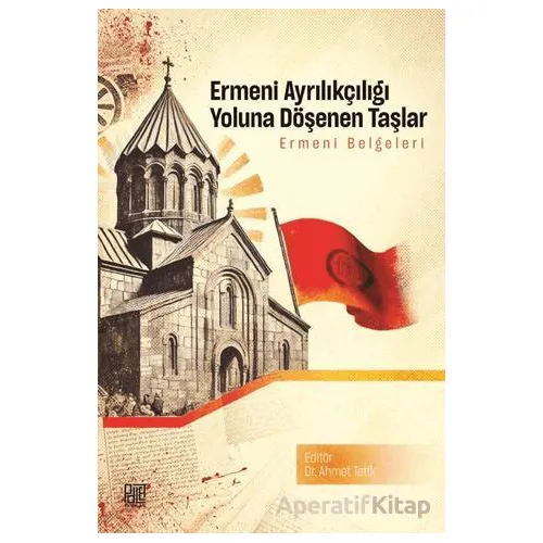 Ermeni Ayrılıkçılığı Yoluna Döşenen Taşlar - Kolektif - Palet Yayınları