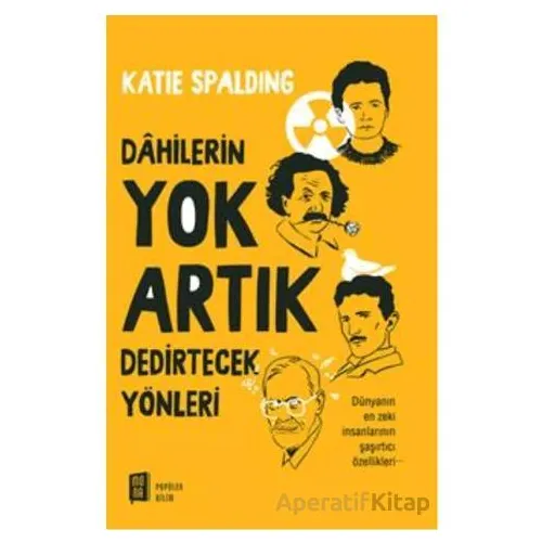 Dahilerin Yok Artık Dedirtecek Yönleri - Katie Spalding - Mona Kitap