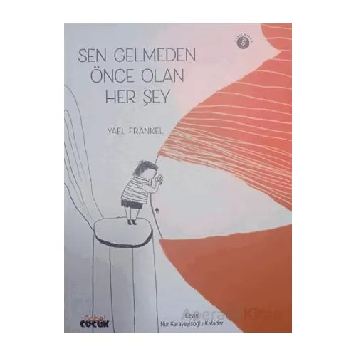 Sen Gelmeden Önce Olan Her Şey - Yael Frankel - Nobel Çocuk
