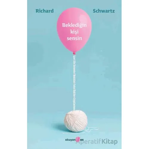 Beklediğin Kişi Sensin - Richard Schwartz - Okuyan Us Yayınları