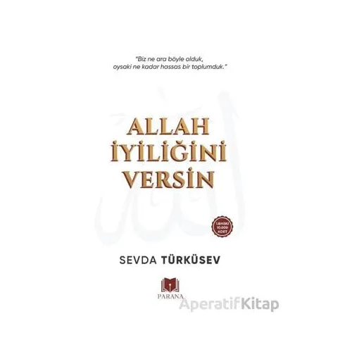 Allah İyiliğini Versin - Sevda Türküsev - Parana Yayınları