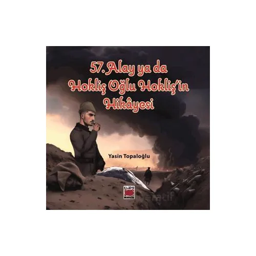 57. Alay ya da Hokliş Oğlu Hokliş’in Hikâyesi - Yasin Topaloğlu - Elips Kitap