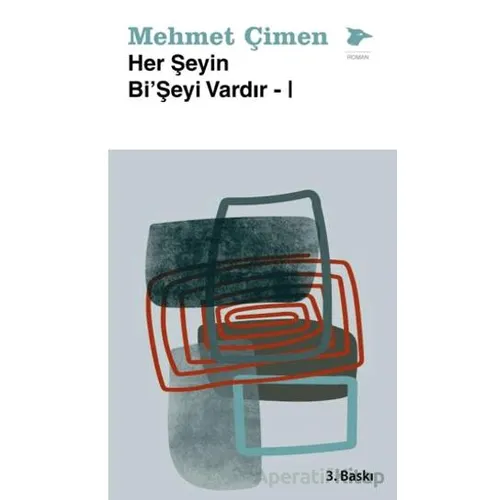 Her Şeyin Bi’Şeyi Vardır-I - Mehmet Çimen - Alakarga Sanat Yayınları