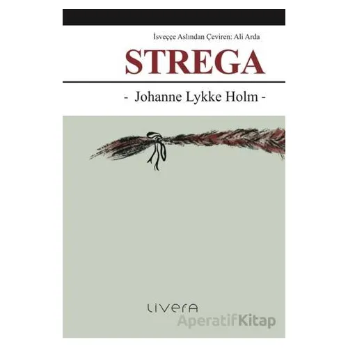 Strega - Johanne Lykke Holm - Livera Yayınevi
