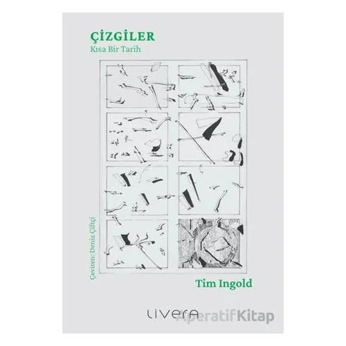 Çizgiler: Kısa Bir Tarih - Tim Ingold - Livera Yayınevi
