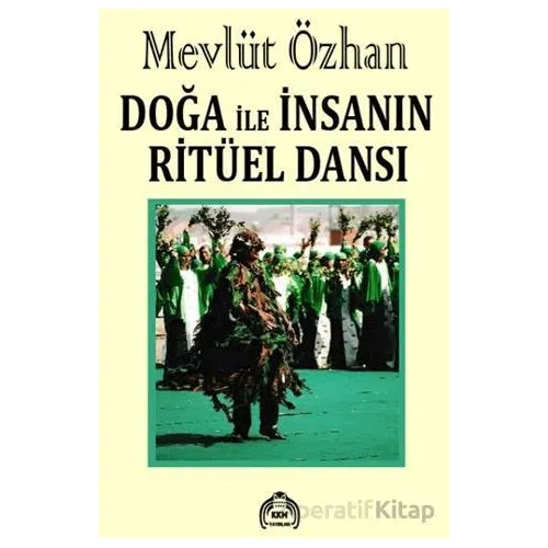 Doğa İle İnsanın Ritüel Dansı - Mevlüt Özhan - Kekeme Yayınları