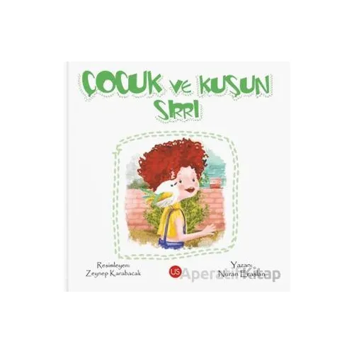 Çocuk ve Kuşun Sırrı - Nuran Eraslan - US Yayınları