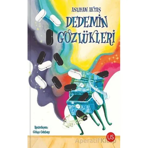 Dedemin Gözlükleri - Aslıhan Aktaş - US Yayınları