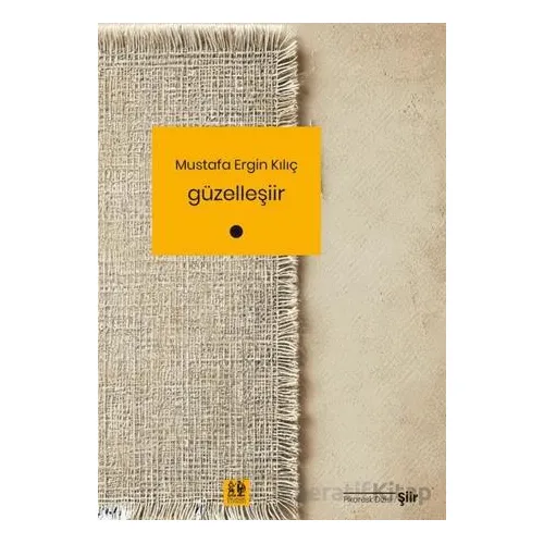 Güzelleşiir - Mustafa Ergin Kılıç - Pikaresk Yayınevi