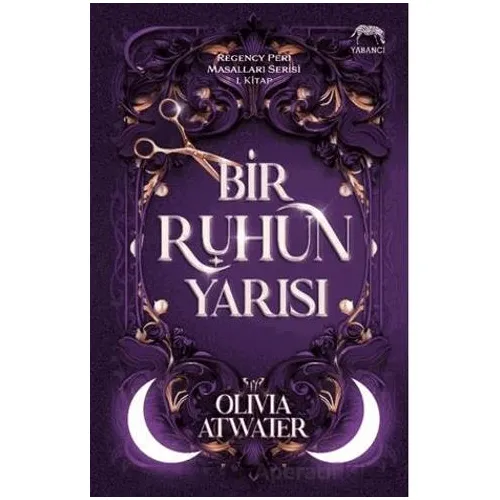 Bir Ruhun Yarısı - Olivia Atwater - Yabancı Yayınları