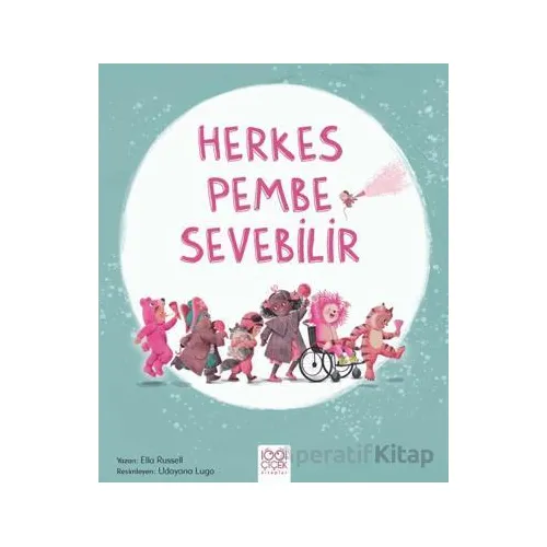 Herkes Pembe Sevebilir - Ella Russell - 1001 Çiçek Kitaplar