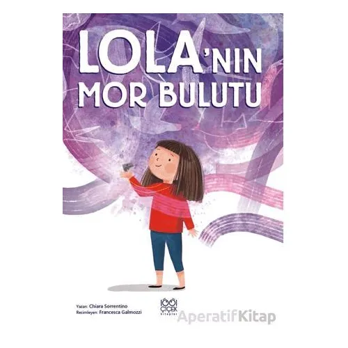 Lola’nın Mor Bulutu - Chiara Sorrentino - 1001 Çiçek Kitaplar